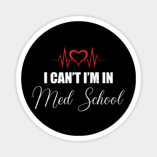 I cant I am in med school Magnet